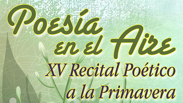 XV Recital poético a la Primavera: Poesía en el Aire